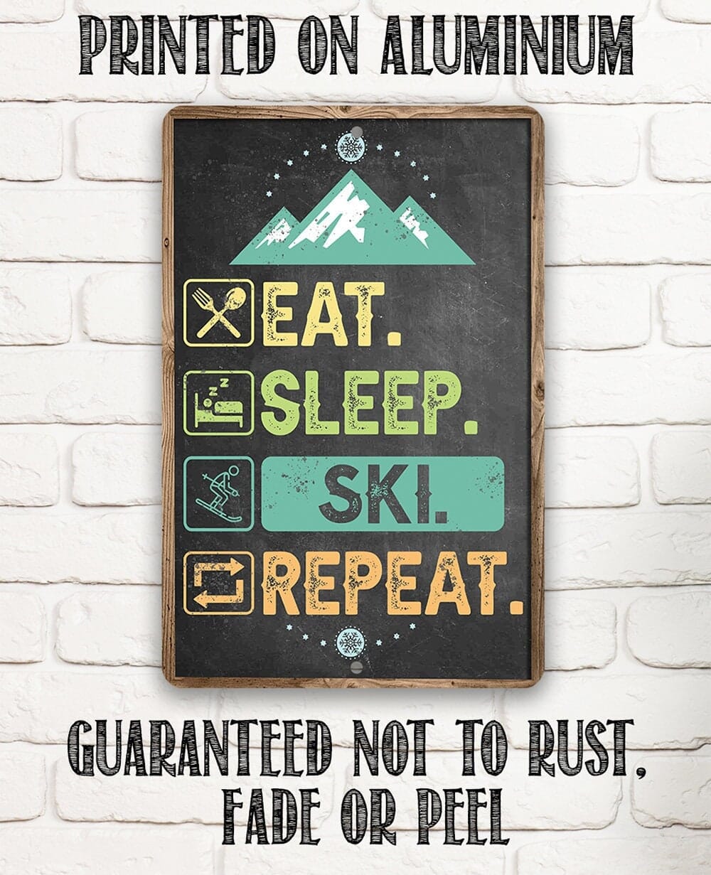 Eat Sleep Ski - Metal Sign