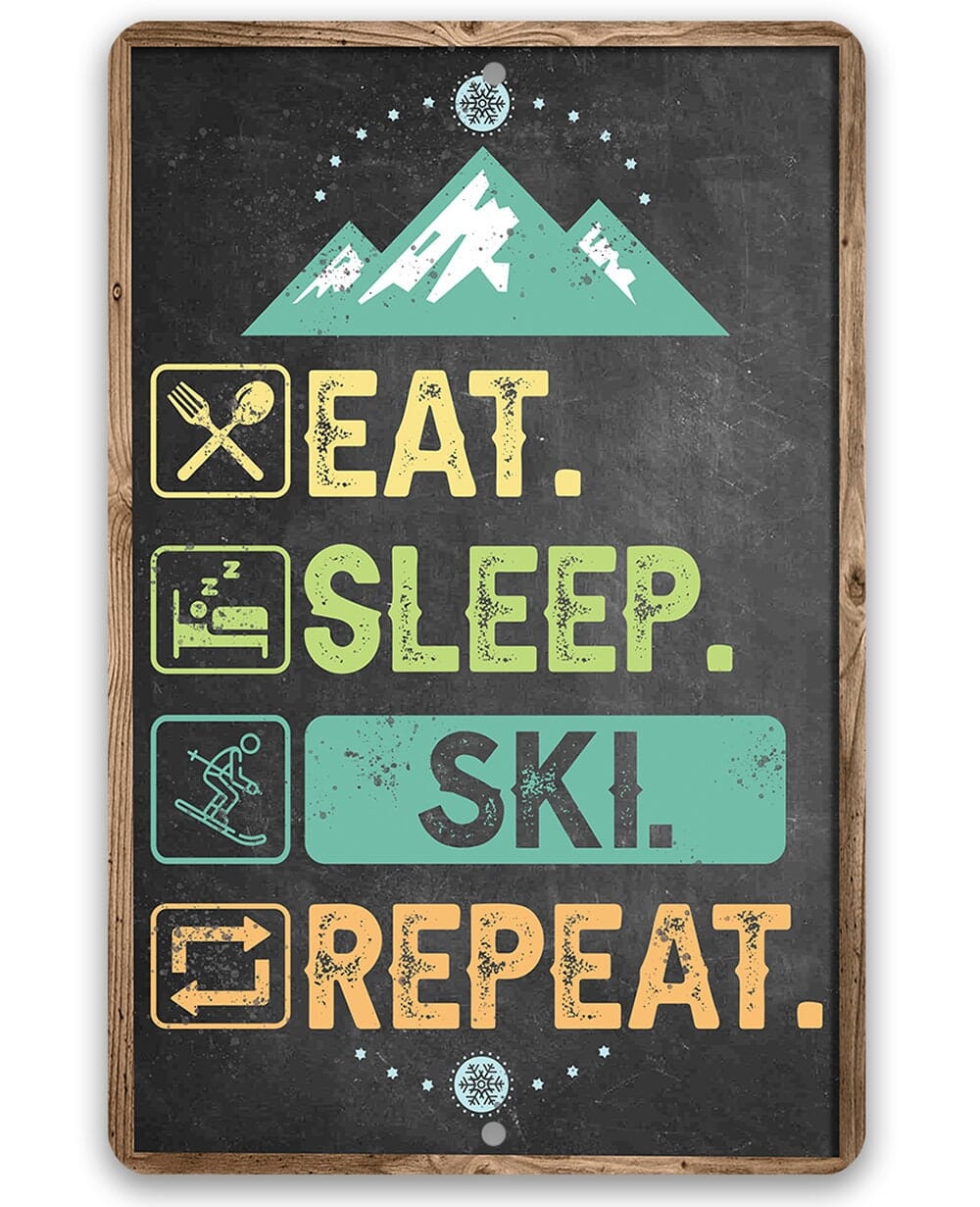 Eat Sleep Ski - Metal Sign