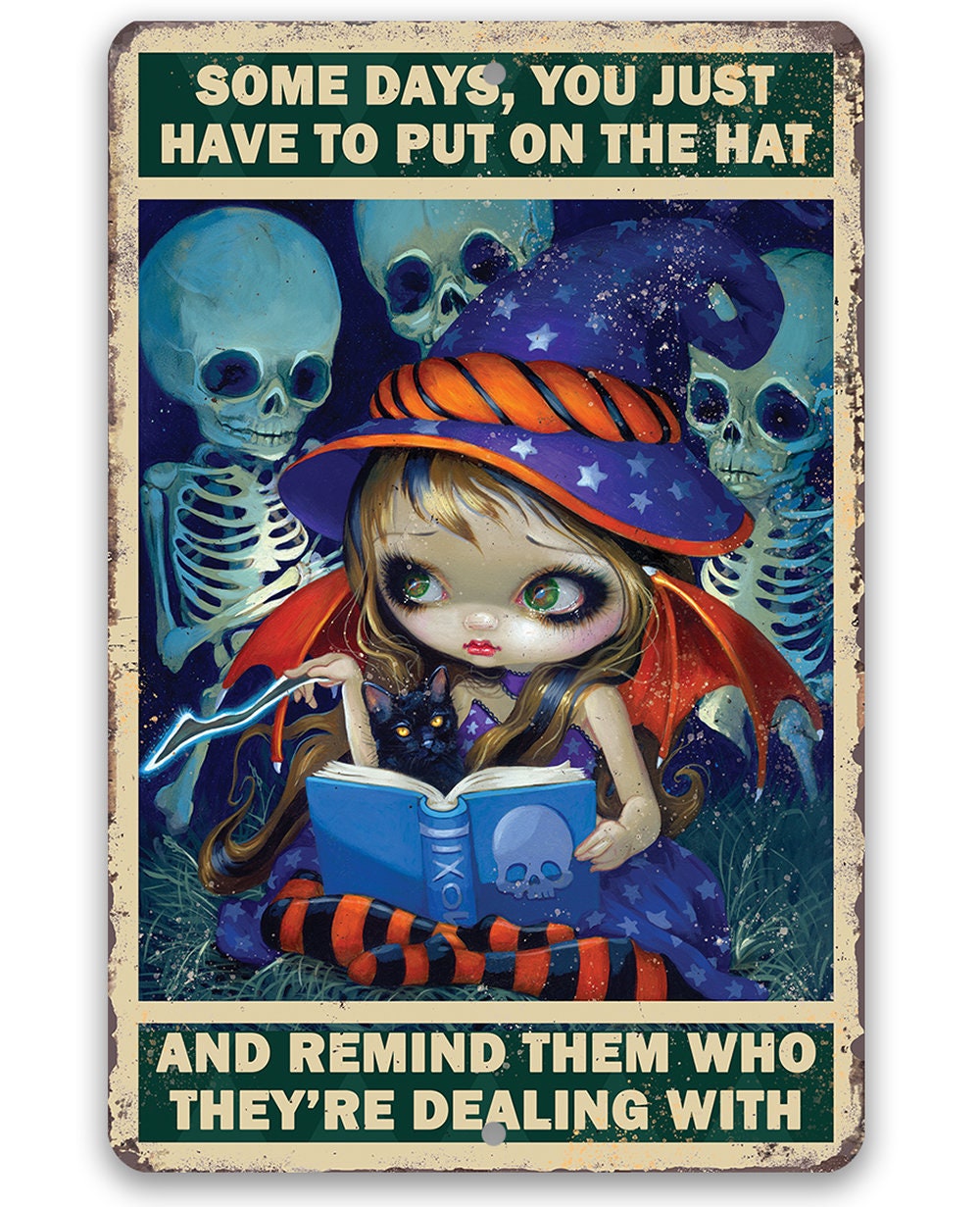 Some Days, You Just Have to Put on the Hat - Metal Sign