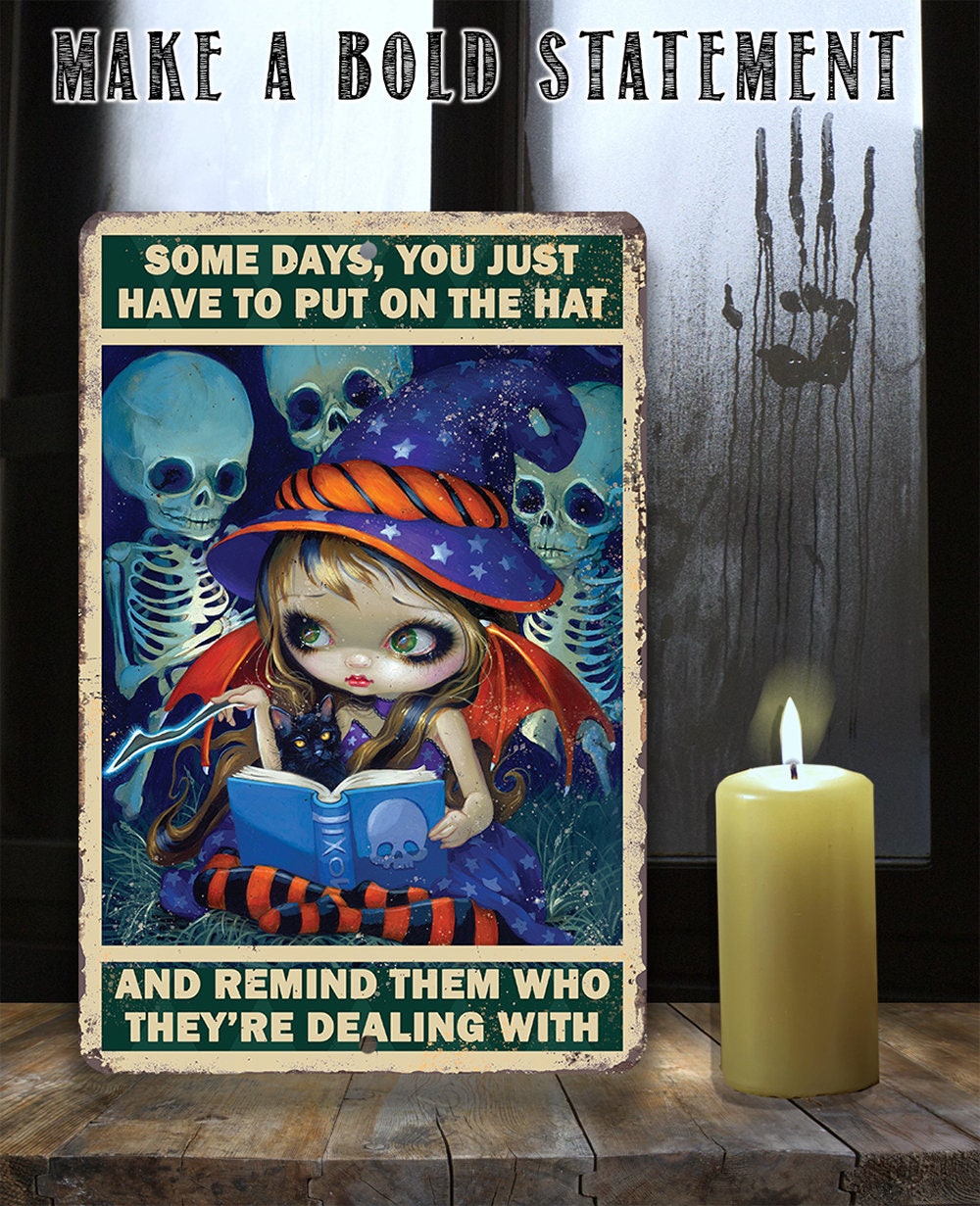 Some Days, You Just Have to Put on the Hat - Metal Sign