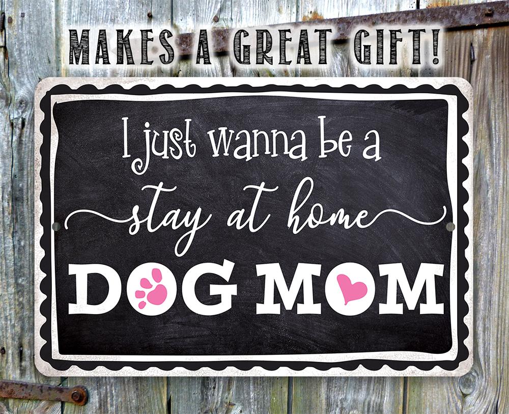 Stay At Home Dog Mom - Metal Sign