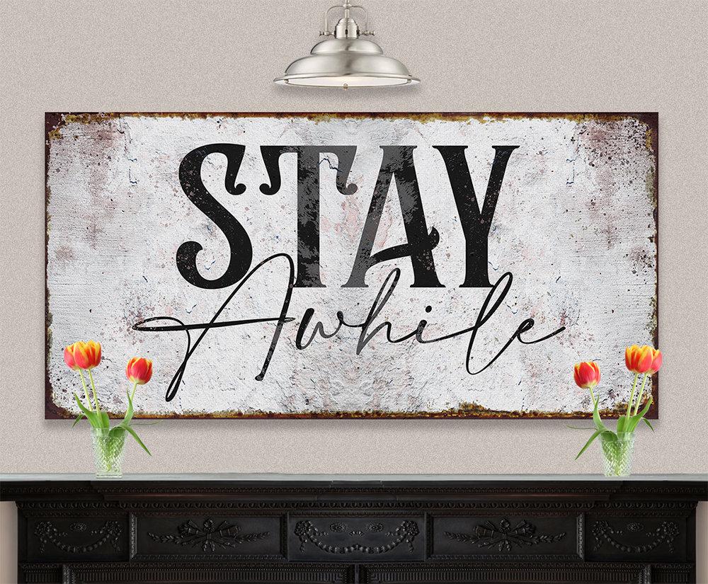 Stay Awhile - Canvas