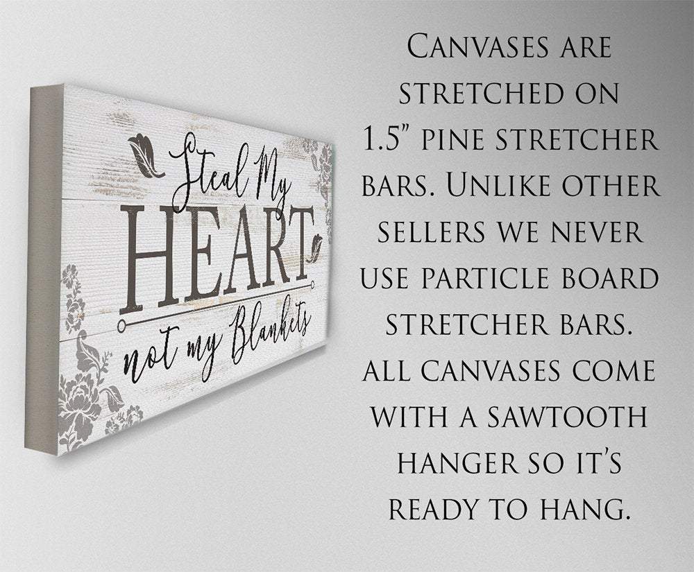 Steal My Heart Not My Blankets - Canvas
