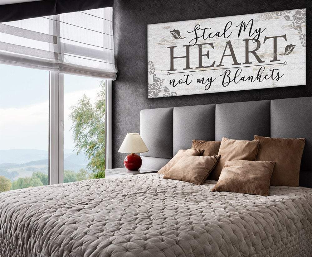 Steal My Heart Not My Blankets - Canvas