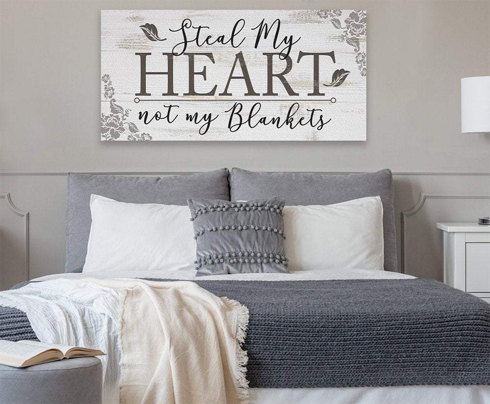 Steal My Heart Not My Blankets - Canvas