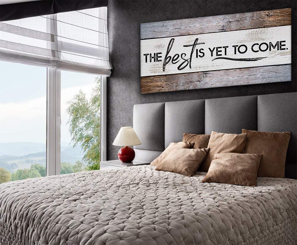 The Best Is Yet - Canvas