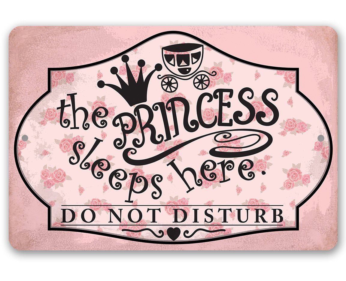 The Princess Sleeps Here - Metal Sign