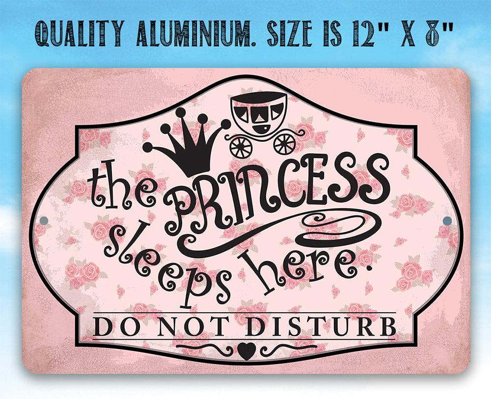 The Princess Sleeps Here - Metal Sign