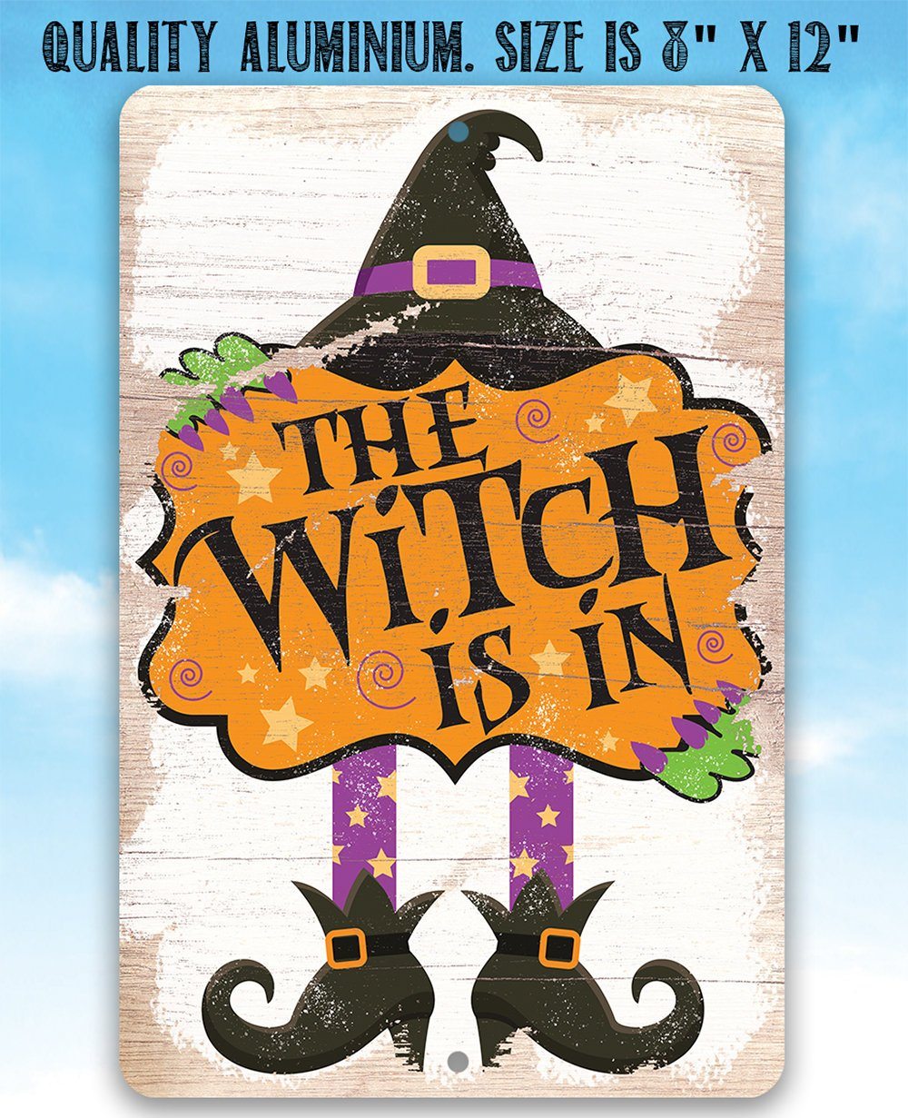 The Witch Is In - Metal Sign