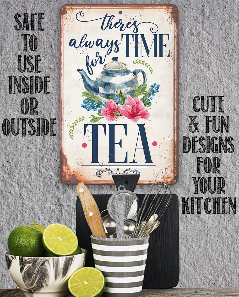 There's Always Time For Tea - Metal Sign