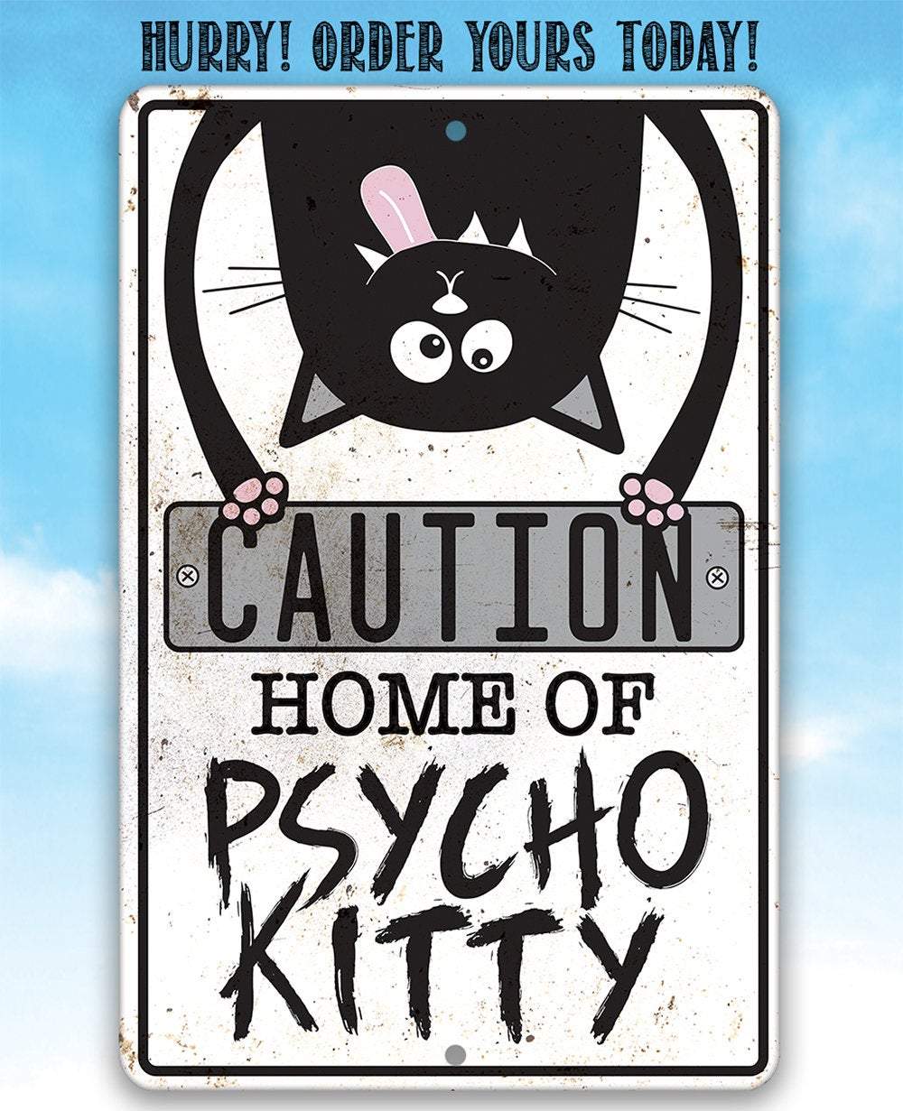 Home of Psycho Kitty - Metal Sign