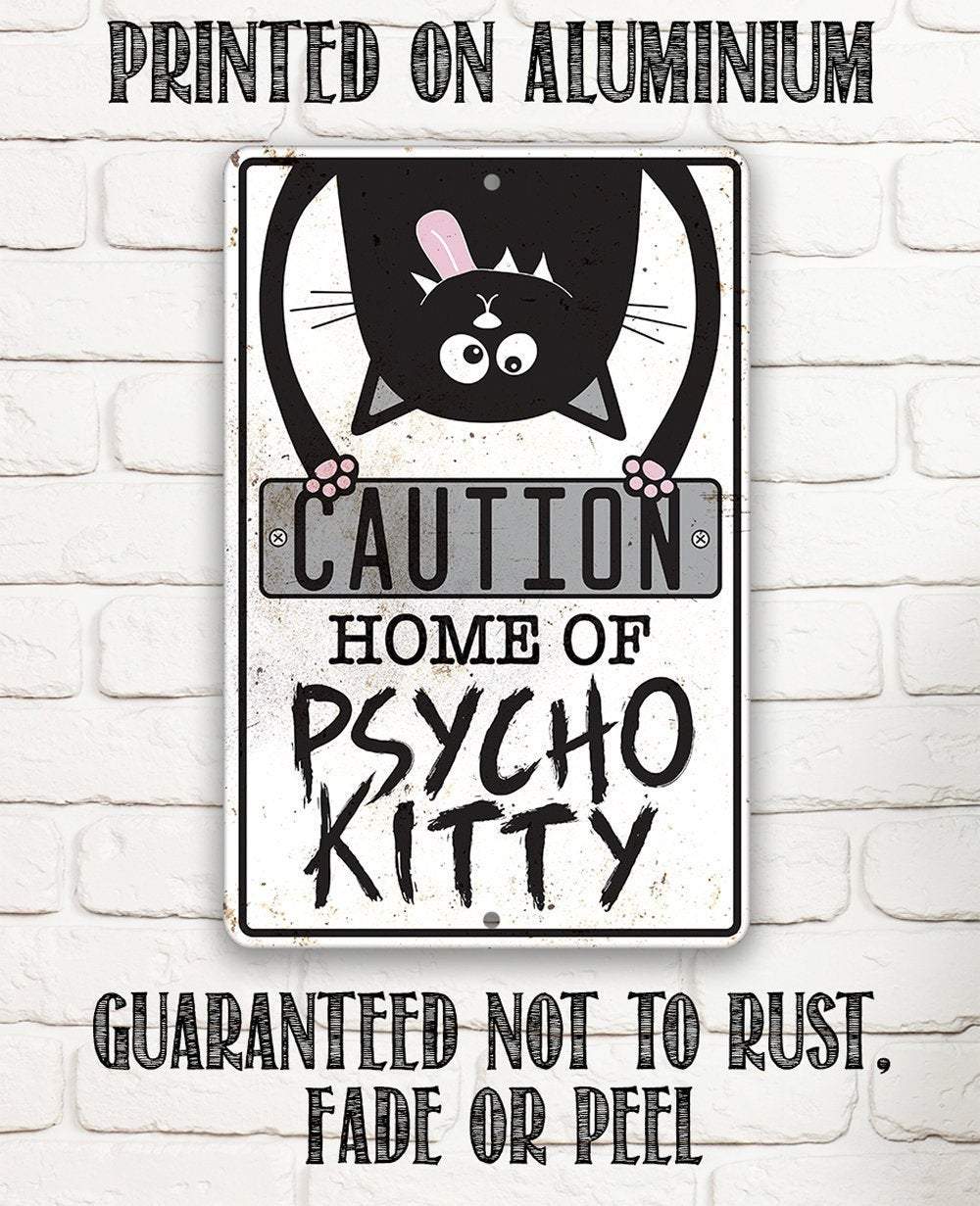 Home of Psycho Kitty - Metal Sign