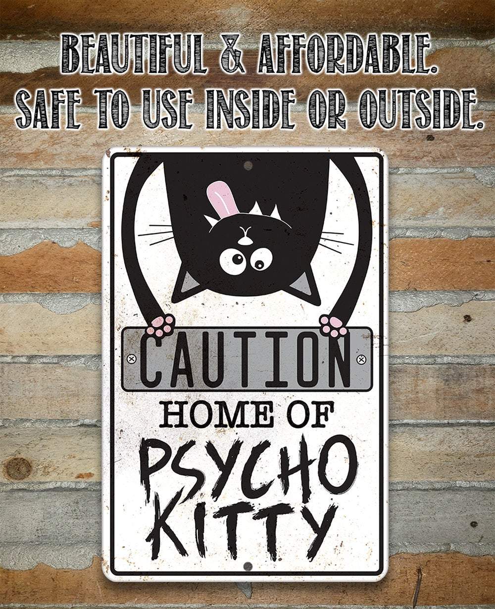 Home of Psycho Kitty - Metal Sign