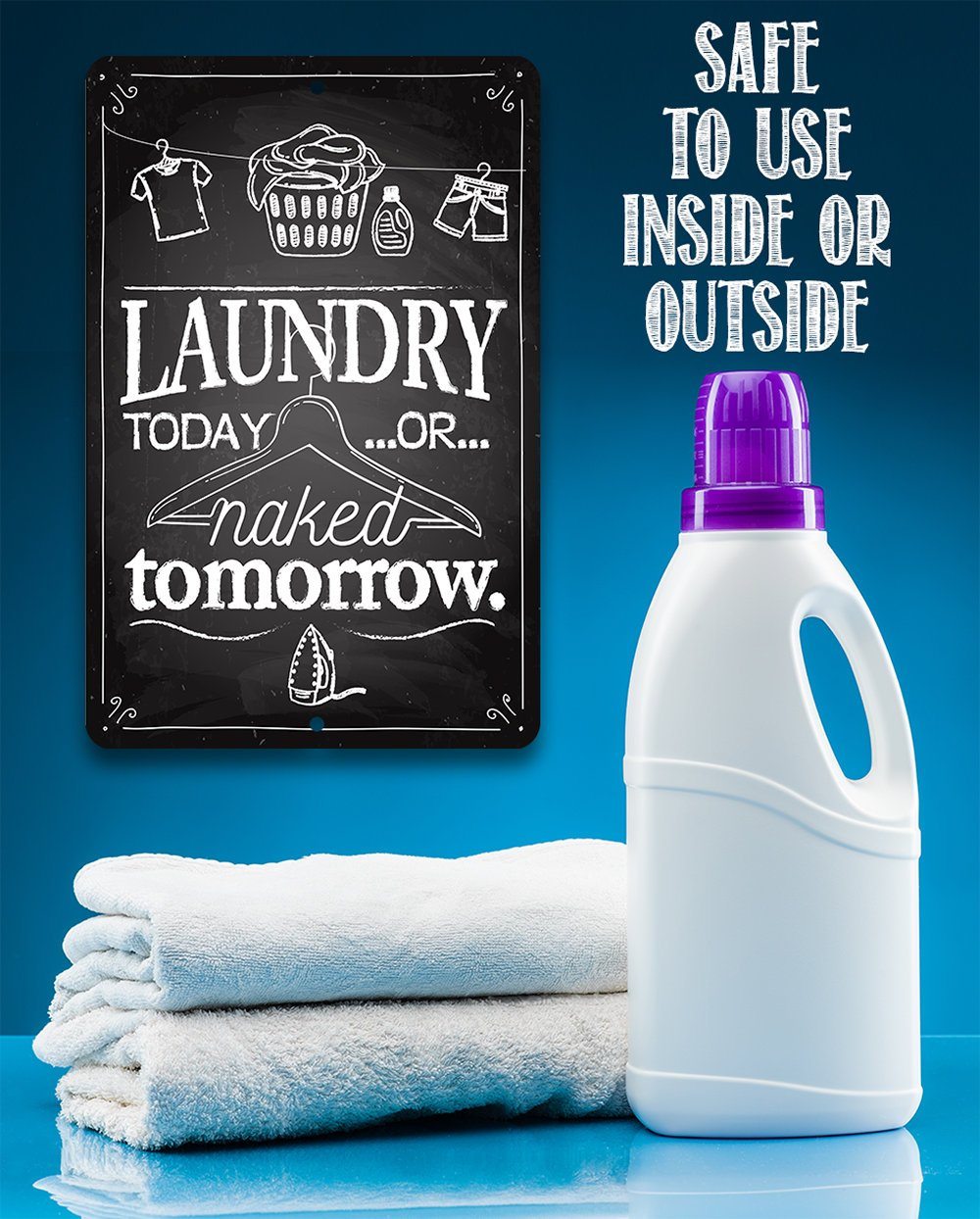Laundry Today or Naked - Metal Sign