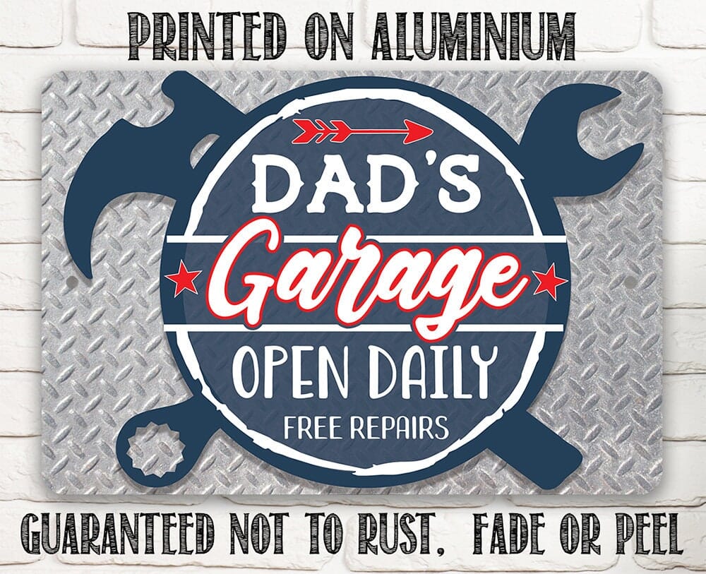 Dad's Garage Open Daily Free Repairs - Metal Sign