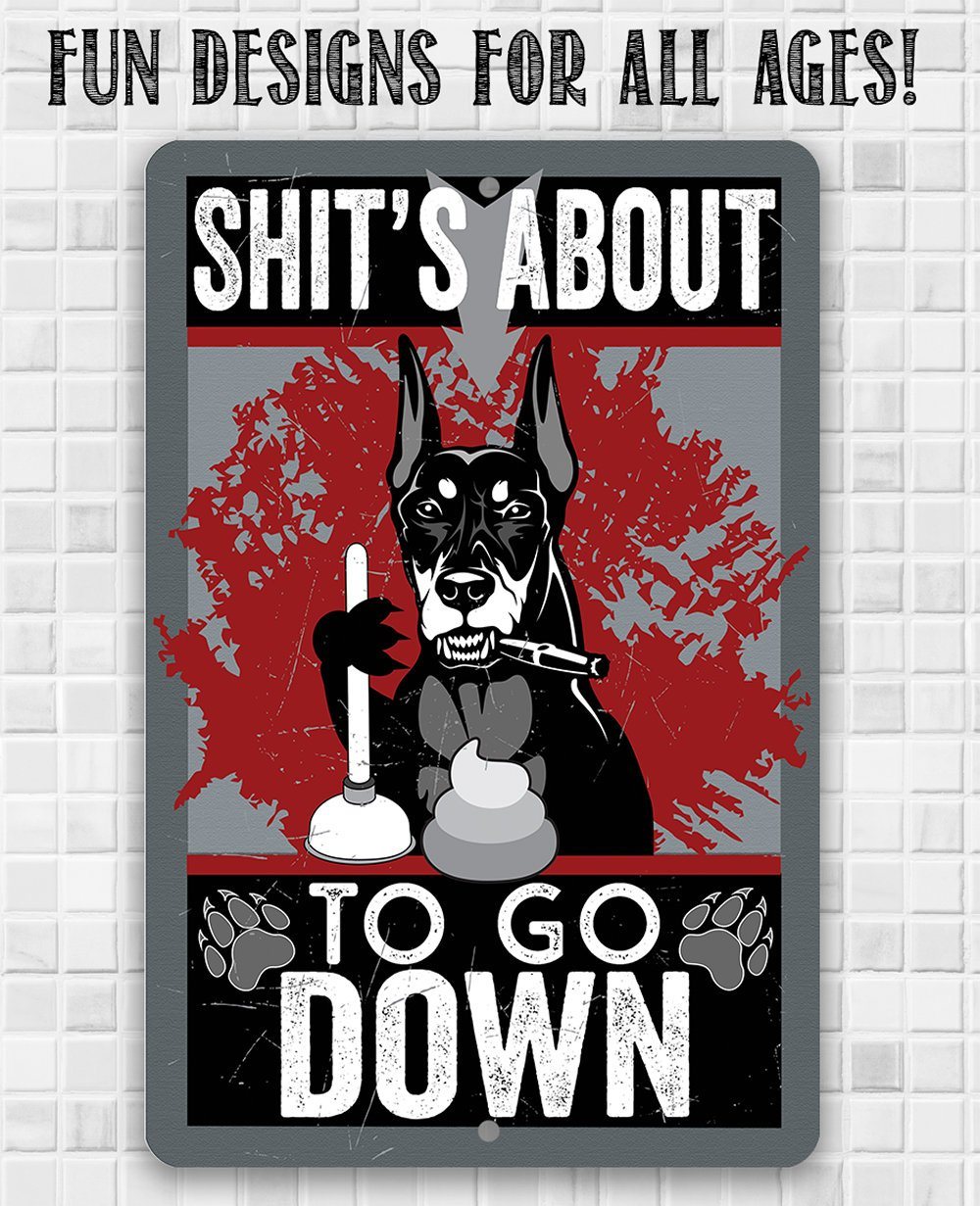 Shit's About To Go - Metal Sign