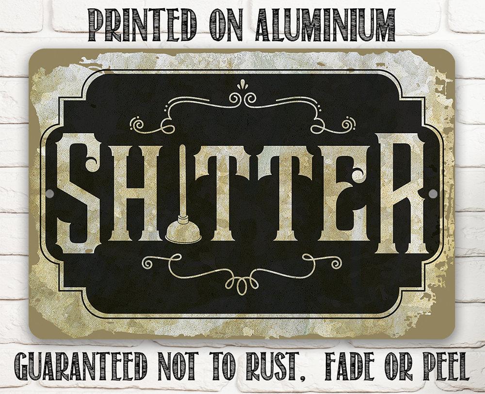Shitter - Metal Sign