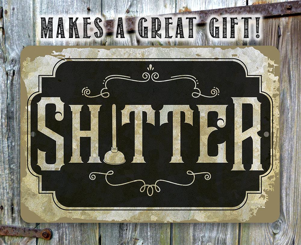 Shitter - Metal Sign