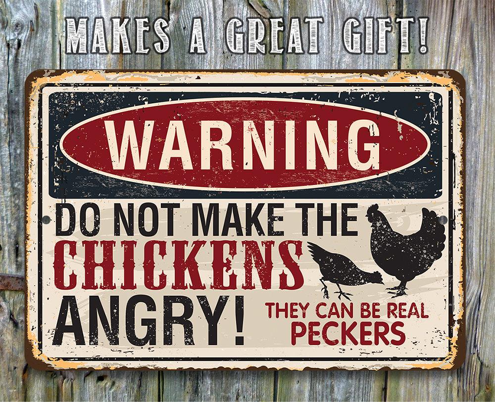 Warning Do Not Make Chickens Angry - Metal Sign