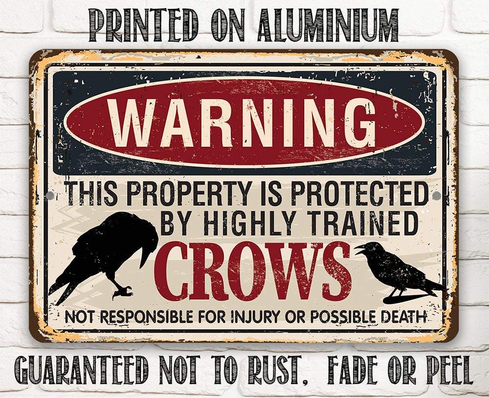 Warning Property Crows - Metal Sign