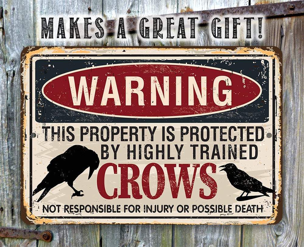 Warning Property Crows - Metal Sign