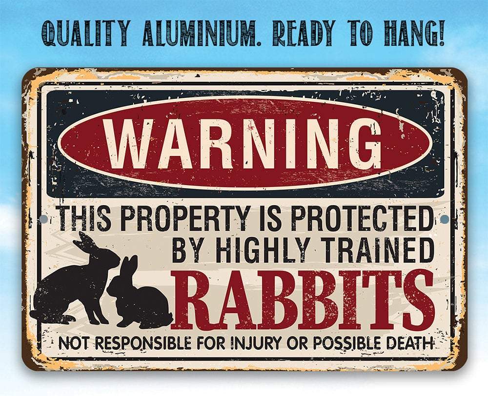 Warning Property Protected By Rabbits - Metal Sign