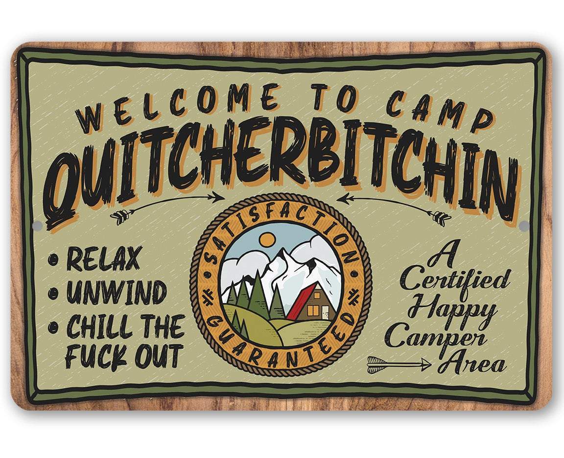 Welcome to Camp Quitcherbitchin - Metal Sign
