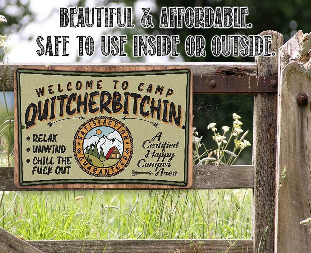 Welcome to Camp Quitcherbitchin - Metal Sign