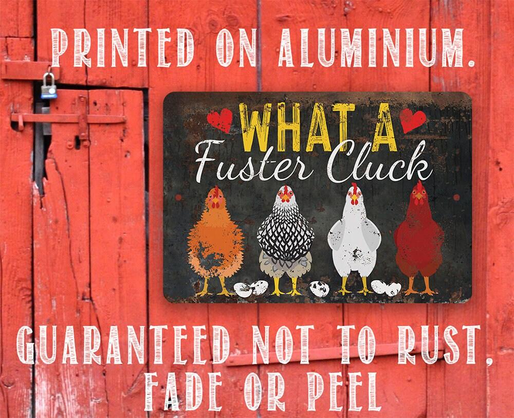 What a Fuster Cluck - Metal Sign
