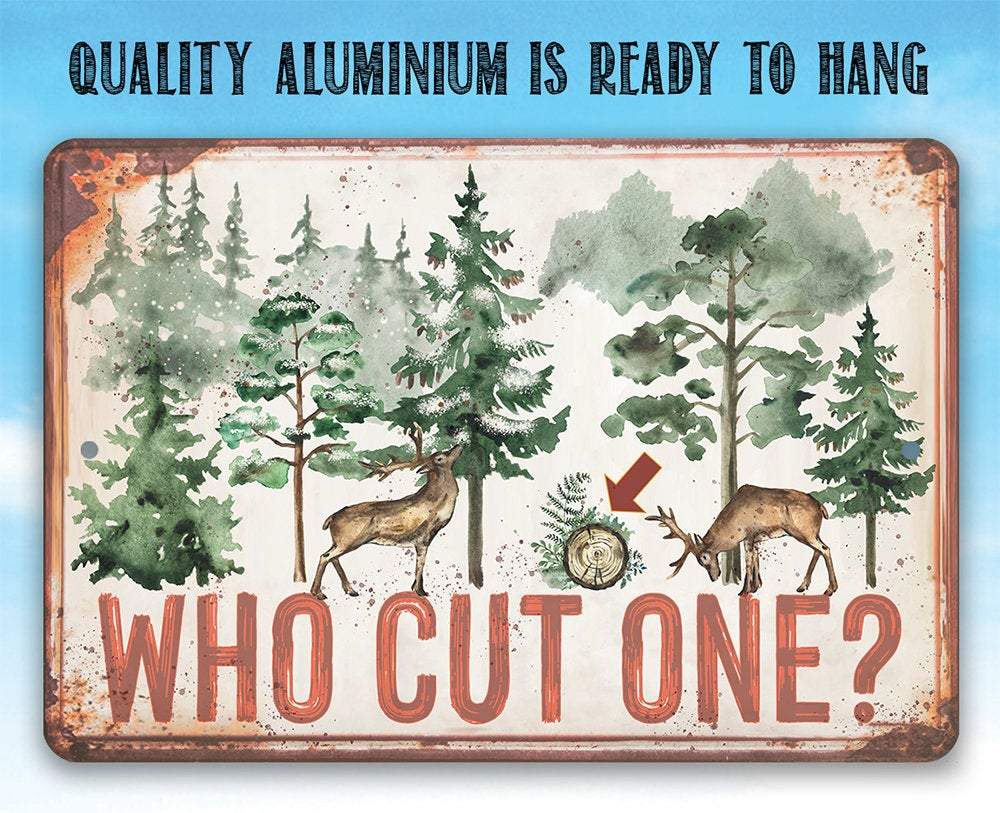Who Cut One - Metal Sign