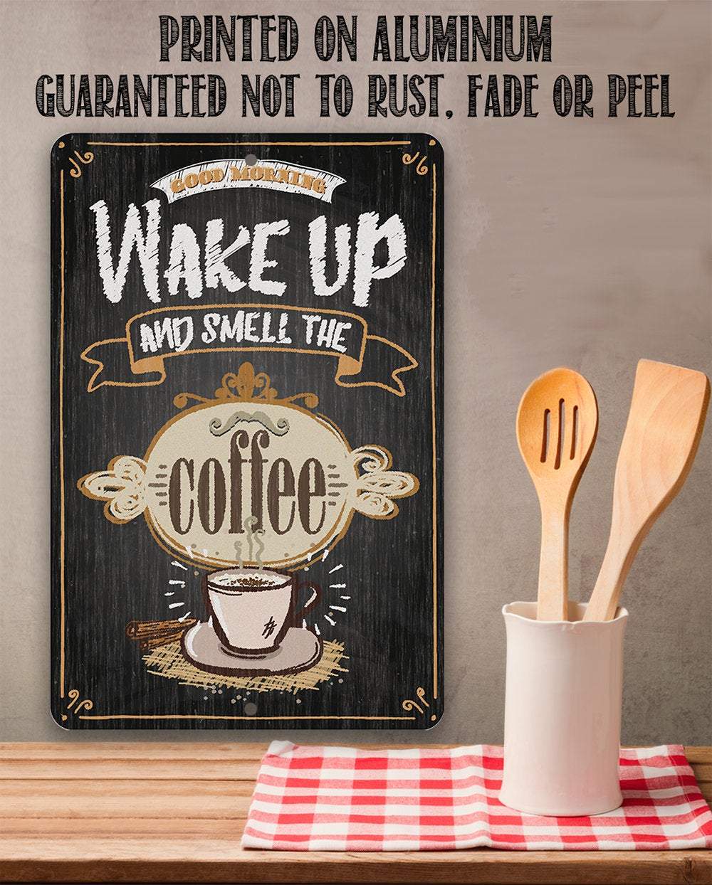 Wake Up and Smell The Coffee - Metal Sign