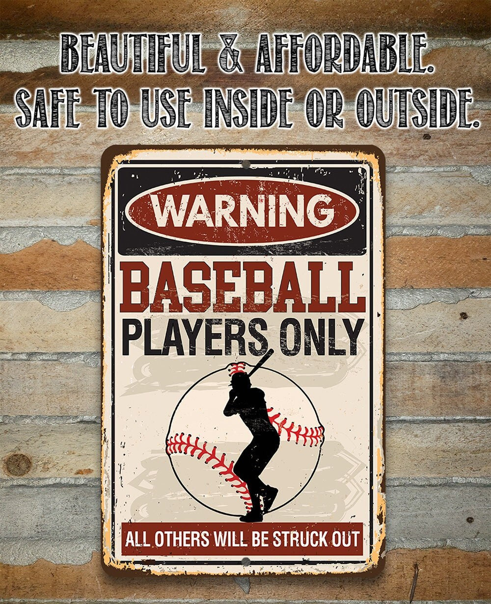 Warning Baseball Players Only, All Others Will Be Struck Out - Metal Sign