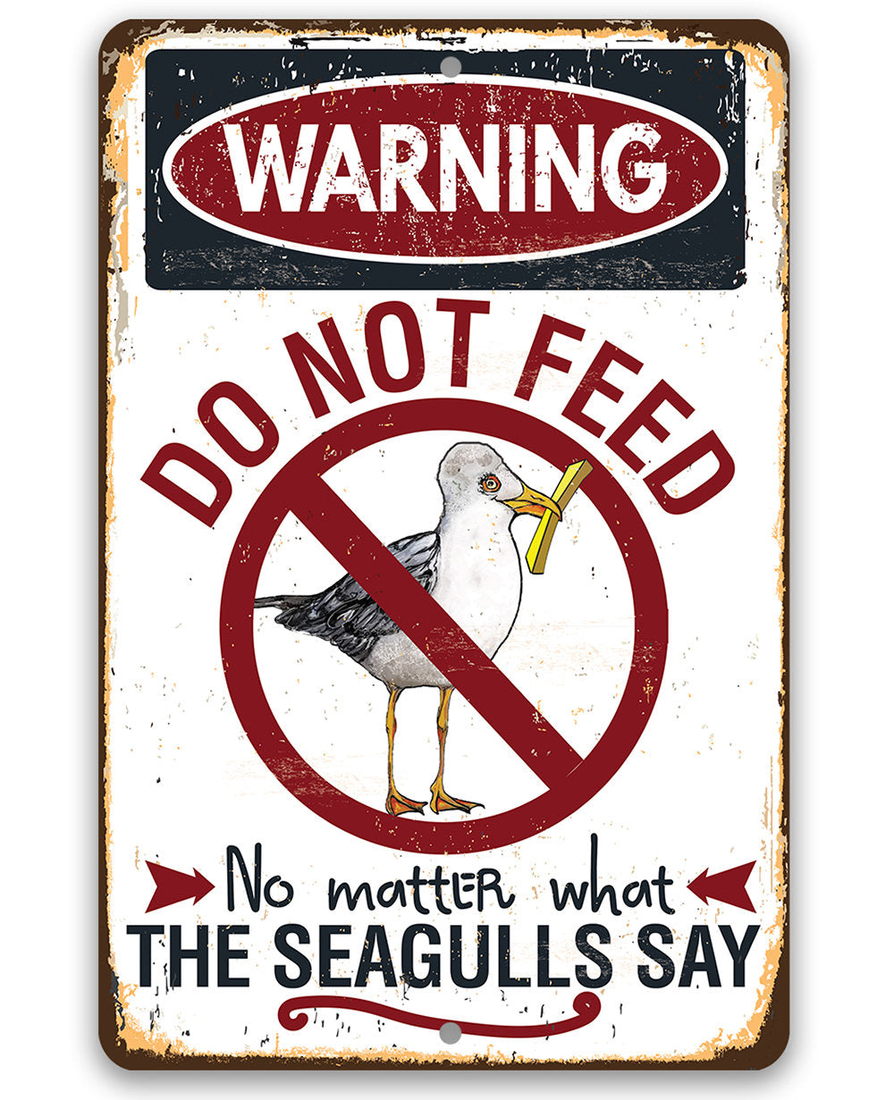 Warning Do Not Feed The Seagulls - Metal Sign