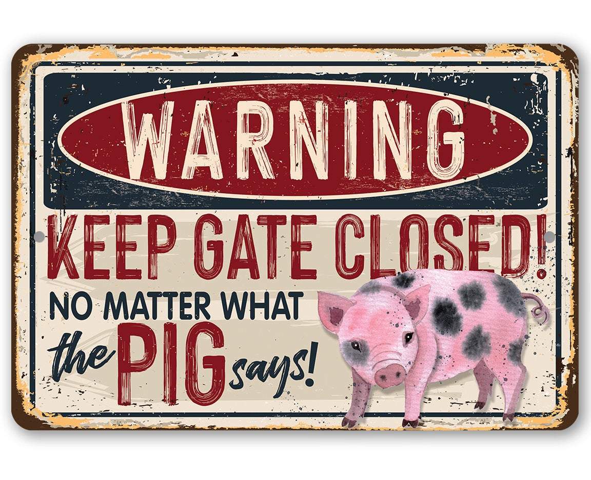 Warning Pig Says - Metal Sign