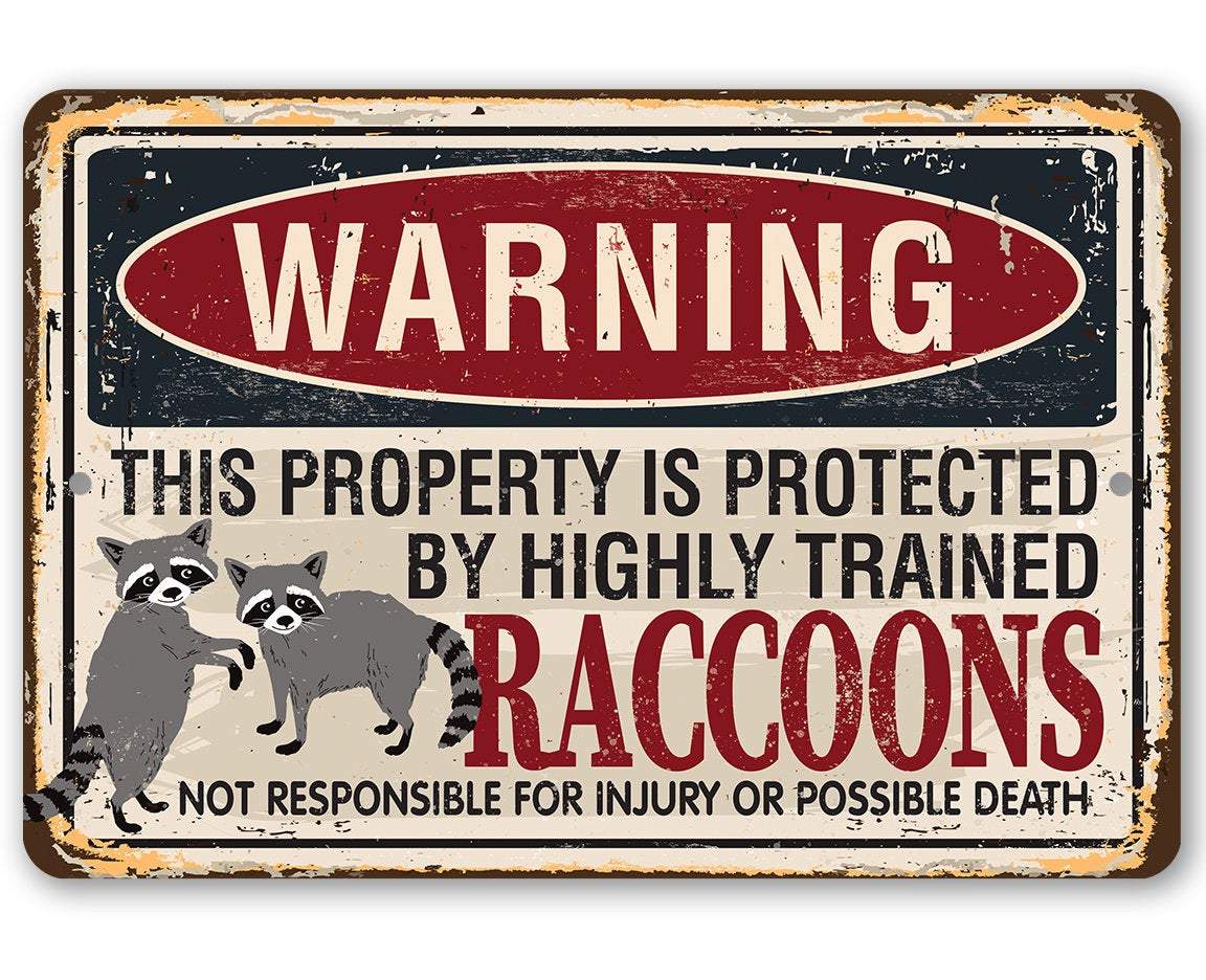 Warning Property Raccoons - Metal Sign