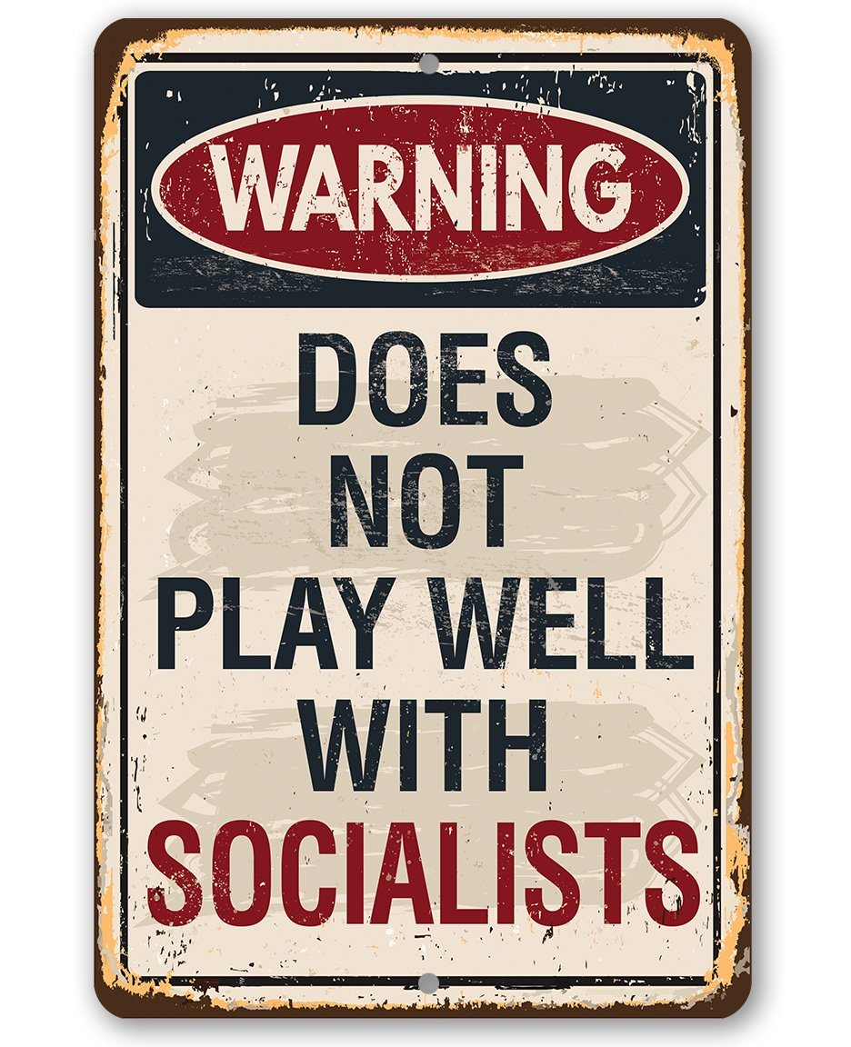 Warning Socialists - Metal Sign