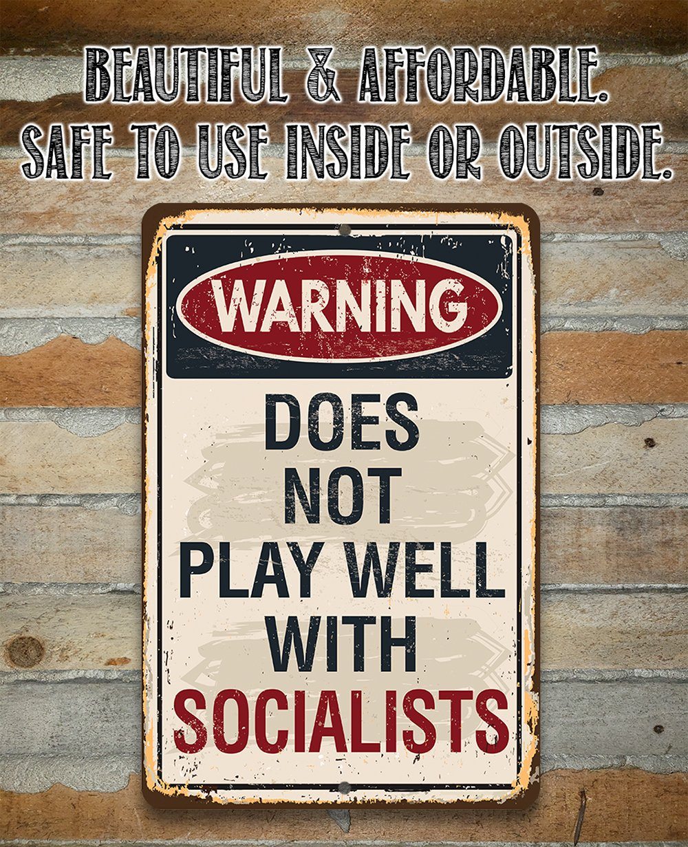 Warning Socialists - Metal Sign