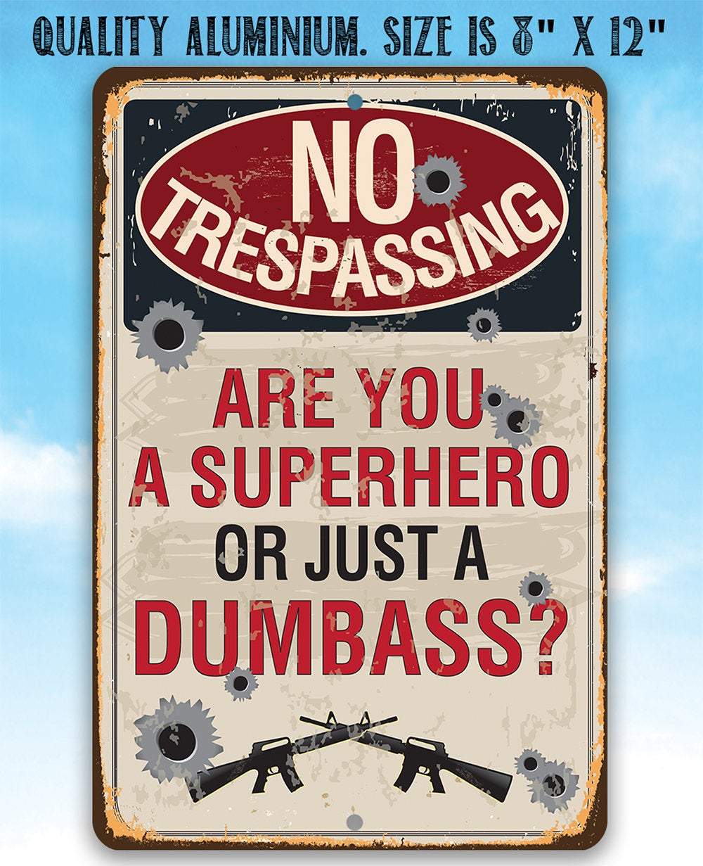Warning Trespassing Superhero - Metal Sign