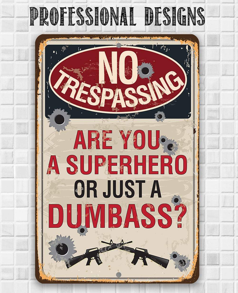 Warning Trespassing Superhero - Metal Sign