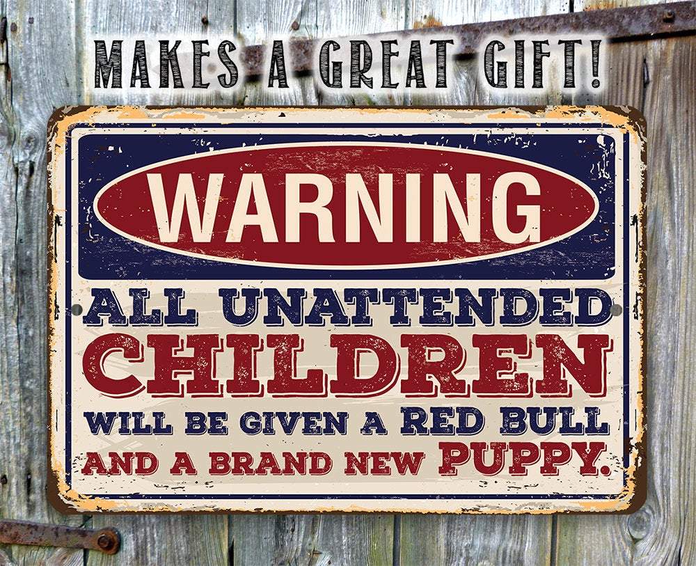 Warning Unattended Children - Metal Sign