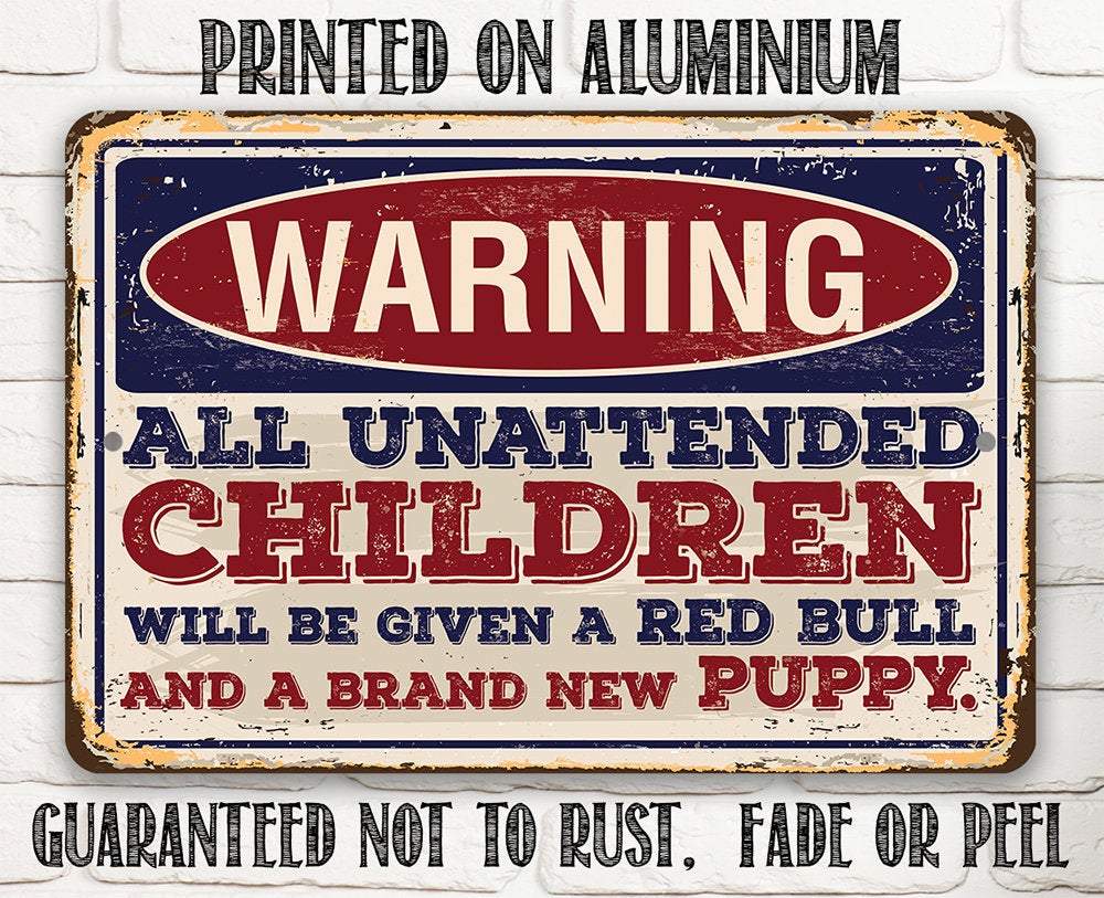 Warning Unattended Children - Metal Sign