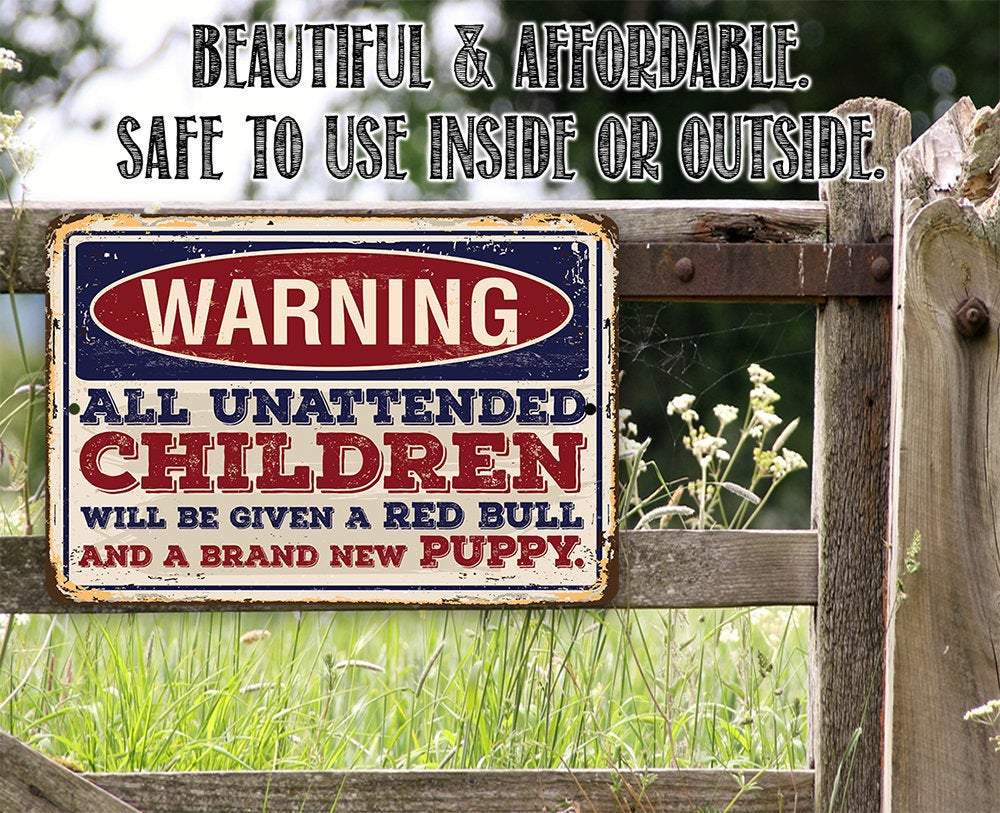 Warning Unattended Children - Metal Sign