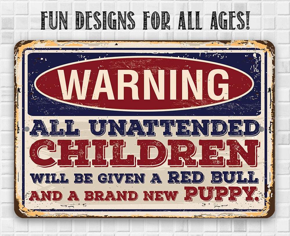 Warning Unattended Children - Metal Sign