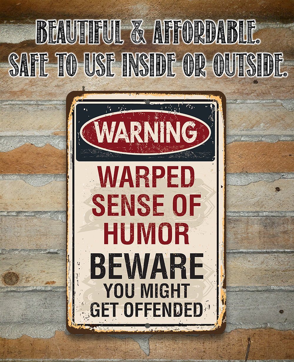 Warning Warped Humor - Metal Sign