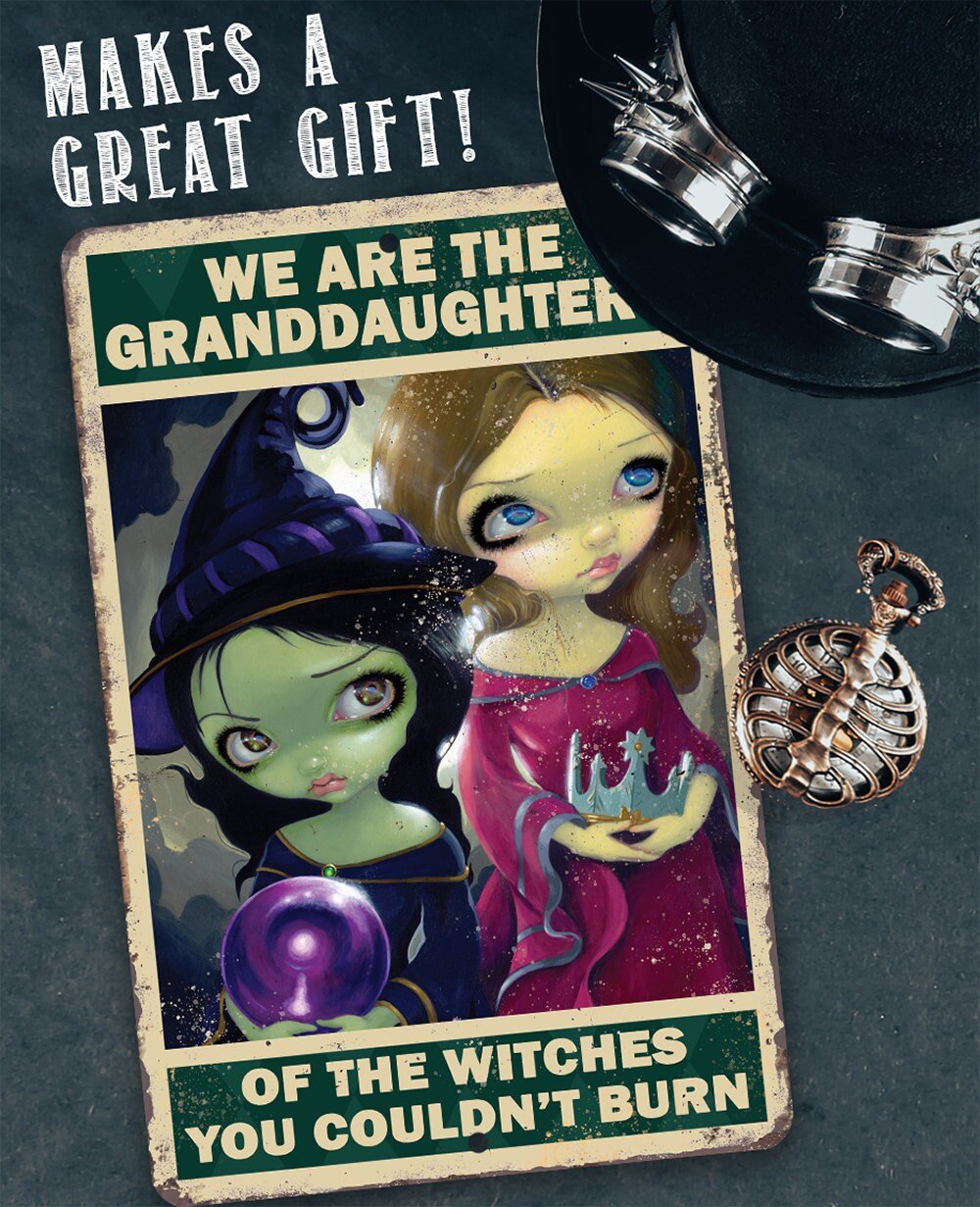 We Are The Granddaughters - Metal Sign