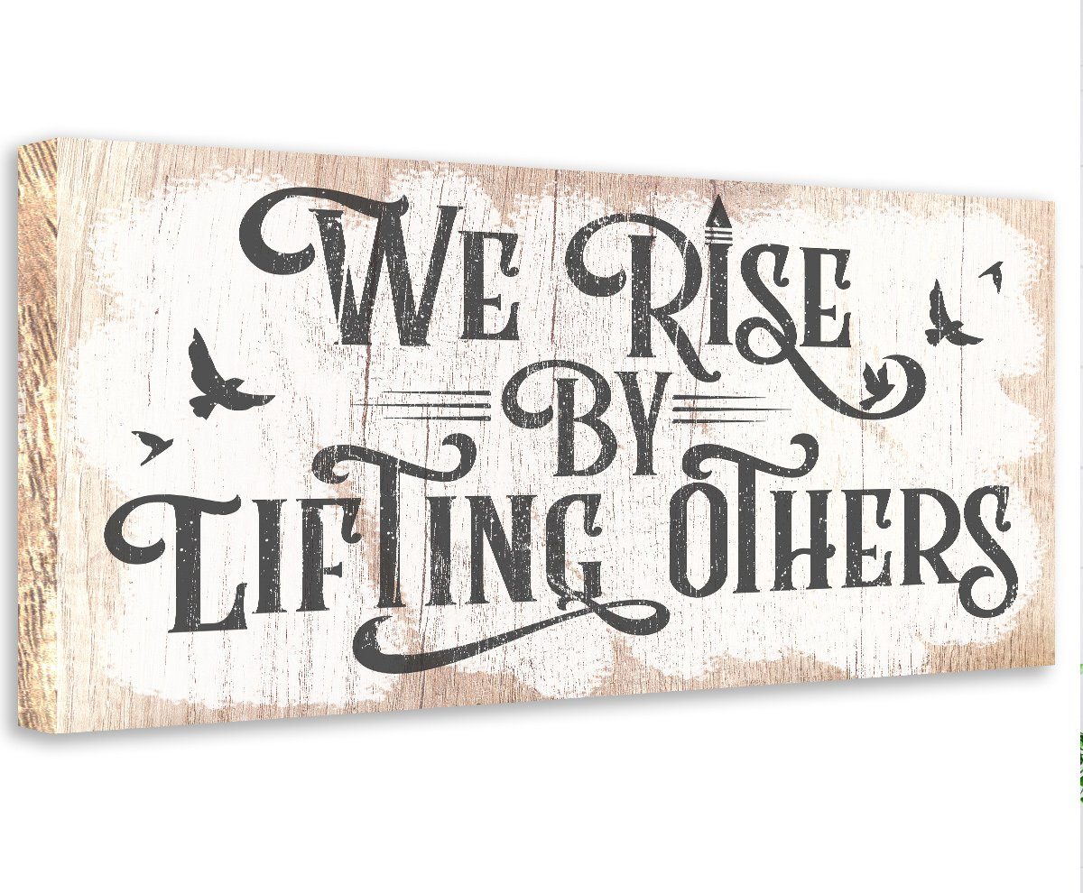 We Rise By Lifting Others - Canvas