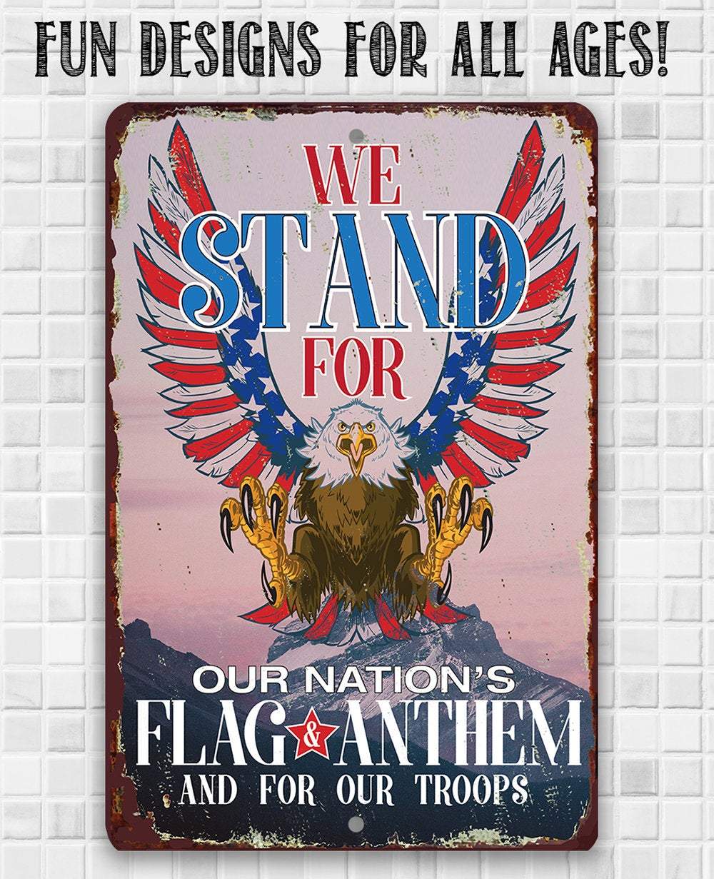 We Stand For Our Nation - Metal Sign
