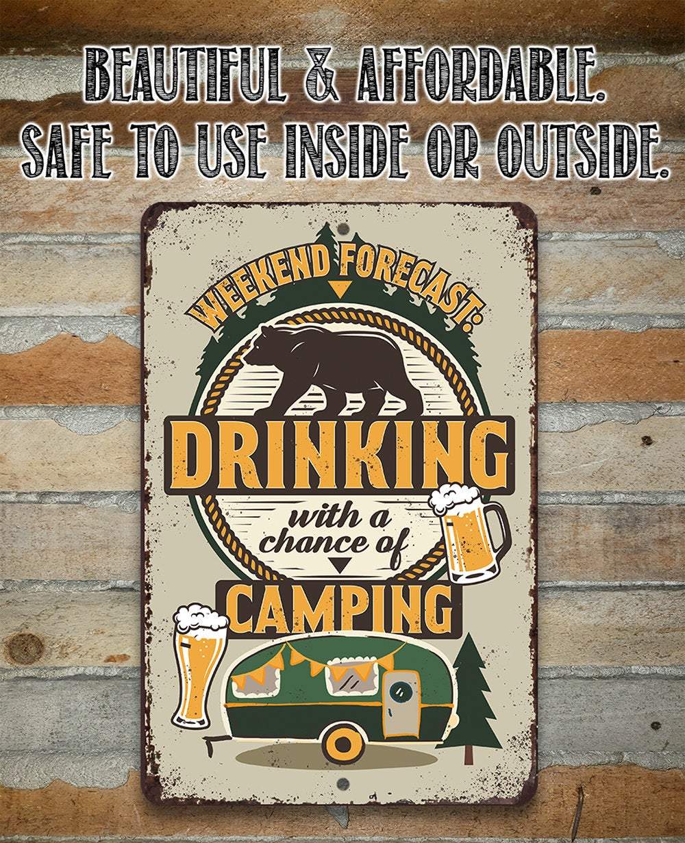 Weekend Forecast Camping and Drinking Bear and Beer - Metal Sign