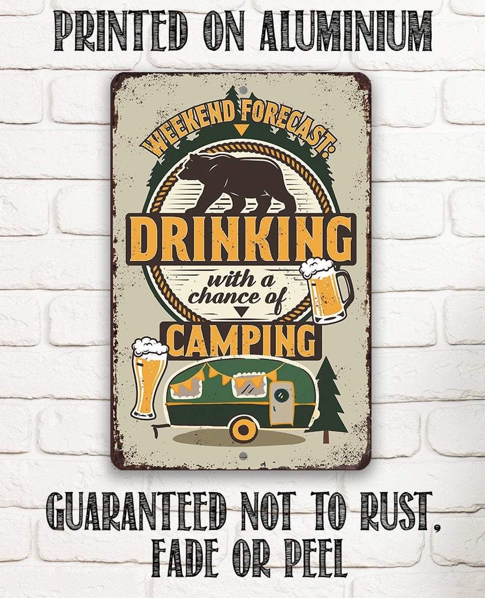 Weekend Forecast Camping and Drinking Bear and Beer - Metal Sign