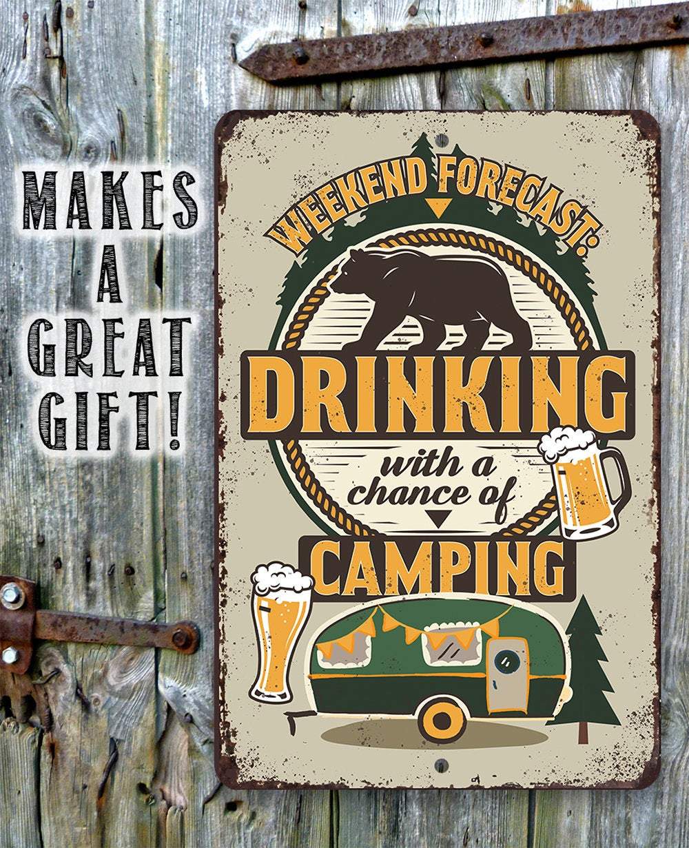 Weekend Forecast Camping and Drinking Bear and Beer - Metal Sign